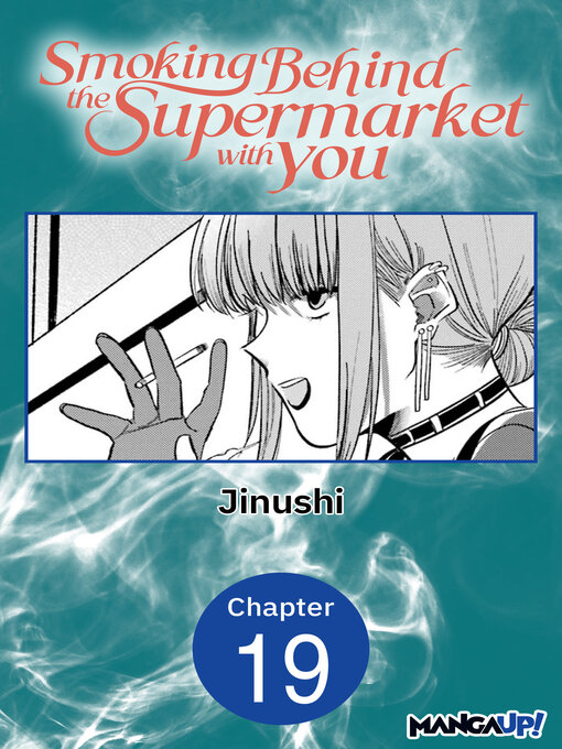 Title details for Smoking Behind the Supermarket with You, Chapter 19 by Jinushi - Available